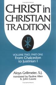 Cover of: Christ in Christian Tradition: From the Council of Chalcedon (451) to Gregory the Great (590-604) : Reception and Contradiction the Development of the ... fro (Christ in Christian Tradition)