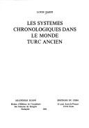 Cover of: Les systèmes chronologiques dans le monde turc ancien by Louis Bazin