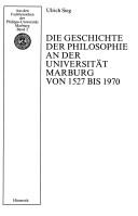 Cover of: Die Geschichte der Philosophie an der Universität Marburg von 1527 bis 1970