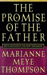 Cover of: The Promise of the Father by Marianne Meye Thompson