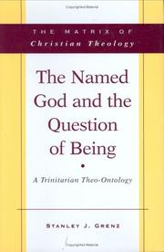 Cover of: The named God and the question of being: a trinitarian theo-ontology