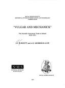 Cover of: Vulgar and mechanick: the scientific instrument trade in Ireland, 1650-1921