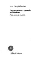 Cover of: Interpretazione e memoria del fascismo: gli anni del regime