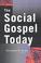 Cover of: The Social Gospel Today