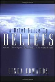 Cover of: A brief guide to beliefs by Edwards, Linda