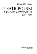 Teatr Polski Arnolda Szyfmana, 1913-1939