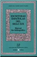 Cover of: Escritoras españolas del siglo XIX: manual bio-bibliográfico