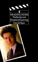 Cover of: Heading home ; Wetherby ; and, Dreams of leaving