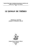 Cover of: Le Roman de Thèbes by traduction par Aimé Petit.