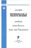 Cover of: Recherches sur le dialecte arcadien by Laurent Dubois