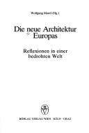 Cover of: Die Neue Architektur Europas: Reflexionen in einer bedrohten Welt