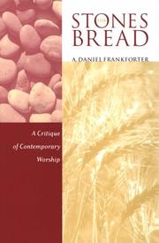 Cover of: Stones for Bread: A Critique of Contemporary Worship