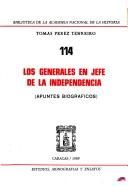 Cover of: Los generales en jefe de la independencia: (apuntes biográficos)