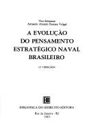 A evolução do pensamento estratégico naval brasileiro by Armando A. F. Vidigal