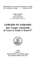 Satrapes et satrapies dans l'empire achéménide de Cyrus le Grand à Xerxès Ier by Thierry Petit