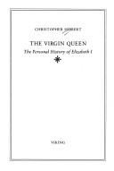 Cover of: The virgin queen: Elizabeth I, Genius of the Golden Age