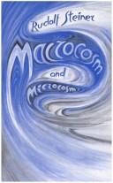 Cover of: Macrocosm and microcosm by Rudolf Steiner
