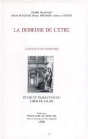 Cover of: La demeure de l'être: autour d'un anonyme : étude et traduction du Liber de causis