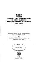 Cover of: Code for the construction and equipment of ships carrying dangerous chemicals in bulk (BCH Code): resolution MEPC.20(22), as amended by resolution MEPC.33(27) and resolution MSC.9(53), as amended by resolution MSC.15(57).