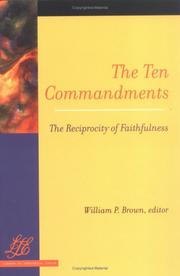 Cover of: The Ten Commandments: The Reciprocity of Faithfulness (Library of Theological Ethics)