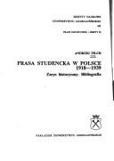 Cover of: Prasa studencka w Polsce 1918-1939: zarys historyczny : bibliografia