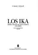 Cover of: Los ika, Sierra Nevada de Santa Marta, Colombia: notas etnográficas, 1946-1966