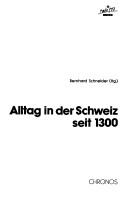 Cover of: Alltag in der Schweiz seit 1300