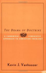 The drama of doctrine by Kevin J. Vanhoozer