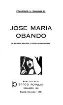 Cover of: José María Obando by Francisco U. Zuluaga R.