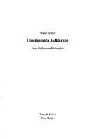 Cover of: Unzeitgemässe Aufklärung: Franz Grillparzers Philosophie