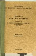 Cover of: Orb und Gersfeld: Bestand 112d, Bayerisches Bezirksamt Gersfeld mit Vorbehörden 1802-1867