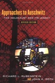 Cover of: Approaches to Auschwitz by Richard L. Rubenstein, John K. Roth