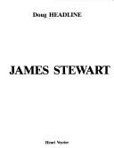 Cover of: James Stewart by Doug Headline