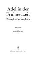 Cover of: Adel in der Frühneuzeit by herausgegeben von Rudolf Endres.