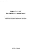 Cover of: Vom Reich zur Republik: Studien zum Österreichbewusstsein im 20. Jahrhundert