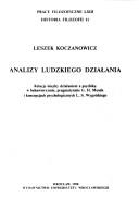 Cover of: Analizy ludzkiego działania: relacje między działaniem a psychiką w behawioryzmie, pragmatyzmie G.H. Meada i koncepcjach psychologicznych L.S. Wygotskiego