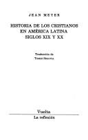 Cover of: Historia de los cristianos en América Latina by Jean A. Meyer