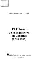 Cover of: El tribunal de la Inquisición en Canarias, 1505-1526