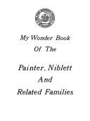 My wonder book of the Painter, Niblett, and related families by Zettie M. Garcia