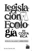 Cover of: Legislación y ecología en Costa Rica