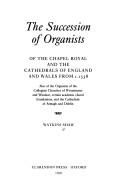 Cover of: The succession of organists of the Chapel Royal and the cathedrals of England and Wales from c. 1538 by Watkins Shaw