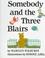 Cover of: Somebody and the three Blairs