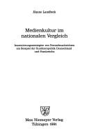 Medienkultur im nationalen Vergleich by Hanne Landbeck