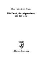 Cover of: Die Partei, der Abgeordnete und das Geld