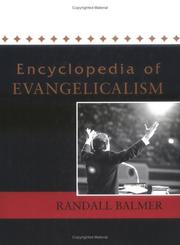 Cover of: Encyclopedia of Evangelicalism by Randall Balmer