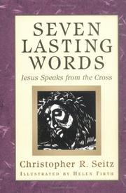 Cover of: Seven Lasting Words: Jesus Speaks from the Cross
