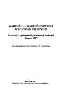 Cover of: Wartości i wartościowania w historii filozofii: materiały z ogólnopolskiej konferencji naukowej, Karpacz 1987