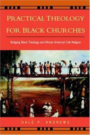 Cover of: Practical Theology for Black Churches: Bridging Black Theology and African American Folk Religion