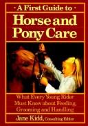 Cover of: A first guide to horse and pony care by Jane Kidd