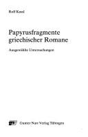Cover of: Papyrusfragmente griechischer Romane: ausgewählte Untersuchungen